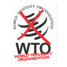 WTO - Anti WTO - World Travesty Organization Post Card