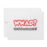 WWAD...What Would an Accountant Do? Invitation