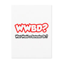 WWBD...What Would a Bartender Do? Post Card