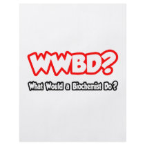 WWBD...What Would a Biochemist Do? Flyer Design