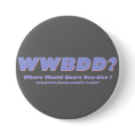 WWBDD? Where would bears doo-doo? buttons