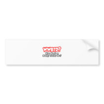 WWBTD...What Would a Biology Teacher Do? Bumper Sticker