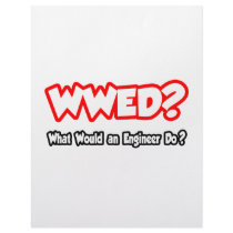 WWED...What Would an Engineer Do? letterhead