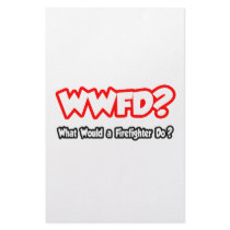 WWFD...What Would a Firefighter Do? stationery