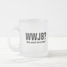 WWJB? What would Jesus Brew? Coffee Mugs