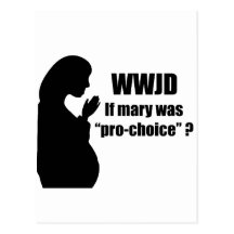 WWJD pro choice Postcard