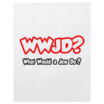 WWJD...What Would a Jew Do? flyers