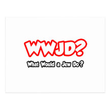 WWJD...What Would a Jew Do? Post Cards