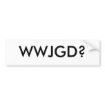 WWJGD? BUMPER STICKER