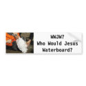 WWJW? Who Would Jesus Waterboard? bumper stickers by Patriot_Pastors WWJW? Who Would Jesus Waterboard? bumper stickers