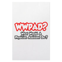 WWPAD...What Would a Phys. Assistant Do? Custom Stationery