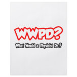 WWPD...What Would a Physicist Do? flyers