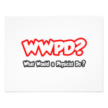 WWPD...What Would a Physicist Do? Invitations