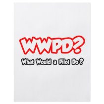 WWPD...What Would a Pilot Do? Full Color Flyer