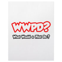 WWPD...What Would a Pilot Do? Customized Letterhead