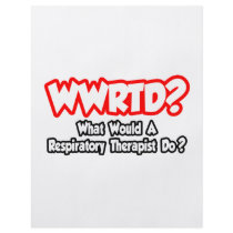 WWRTD...What Would a Resp. Therapist Do? Custom Flyer