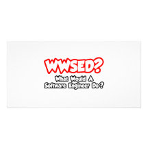 WWSED...What Would a Software Engineer Do? Photo Cards