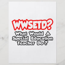 WWSETD...What Would a Special Ed. Teacher Do? Flyer