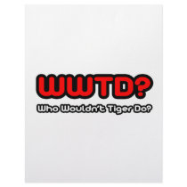 WWTD...Who Wouldn't Tiger Do? Letterhead