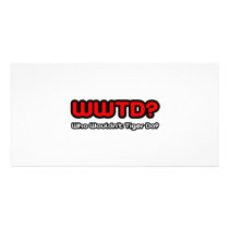 WWTD...Who Wouldn't Tiger Do? Photo Card Template