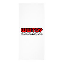 WWTD...Who Wouldn't Tiger Do? Rack Card