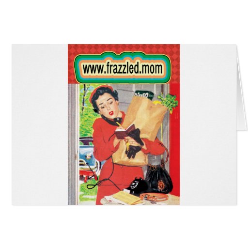 www.Frazzled.mom Cards | Zazzle