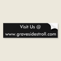 www.GravesideStroll.com, Visit Us @ bumper stickers