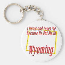 Wyoming - God Loves Me Key Chain
