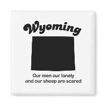Wyoming Motto - Our sheep are scared magnets