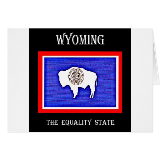 Wyoming The Equality State Card Zazzle 3798