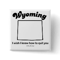 WYOMING - "WYOMING STATE MOTTO" T-shirts and Gear buttons by humortees WYOMING - "WYOMING STATE MOTTO" T-shirts and Gear buttons