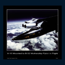 X-15 mounted to B-52 Mothership Pylon in Flight posters by Space_Exploration X-15 mounted to B-52 Mothership Pylon in Flight posters