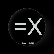 = x, DyMe-A-DuZiN buttons