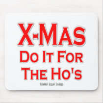 X-mas do it for the Ho's Mousepad