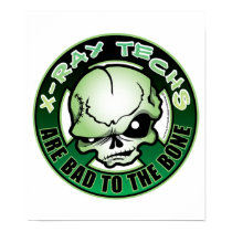 X-Ray Techs: Bad To The Bone posters by fightcancertees X-Ray Techs: Bad To The Bone posters