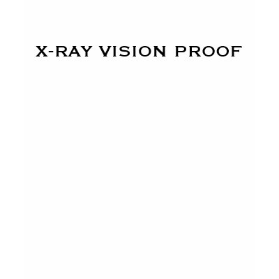 X-RAY VISION PROOF SHIRTS by thick_dick. Um, I have boobs and they're funny X-RAY VISION PROOF SHIRTS by thick_dick. Um, I have boobs and they're funny