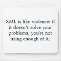 XML Is Like Violence mousepads