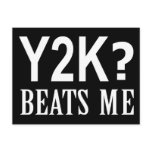 Y2K Beats Me Post Card