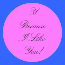 Y Because I Like You! Stickers stickers