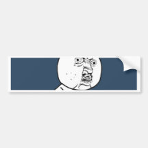 Y U NO BUMPER STICKER