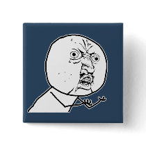 Y U NO guy Pin