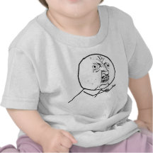 Y U NO guy Tshirt