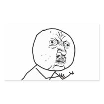 Y U NO (Original) - Rectangle Stickers