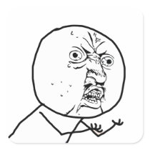 Y U NO (Original) - Square Stickers