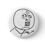 y u no rage face comic lol rofl buttons