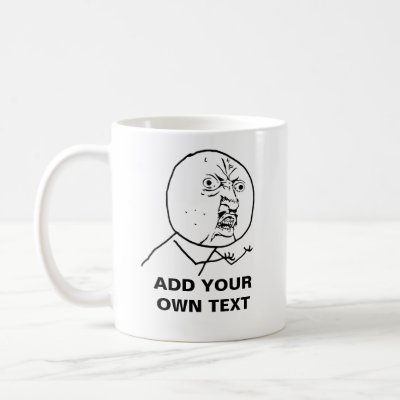 y u no rage face comic lol rofl coffee mug