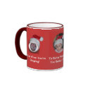 Ya Better Watch Out Mug