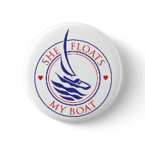 YachTees_She Floats My Boat button by FUNauticals YachTees_She Floats My Boat button