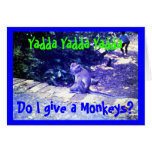 Yadda Yadda Yadda Greeting Card