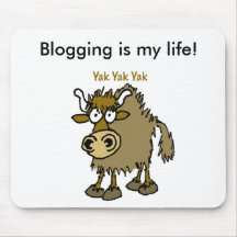 YAK YAK YAK Talking IS Life! Mouse Pads